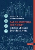 Das Energiesystem der Zukunft in Smart Cities und Smart Rural Areas - 