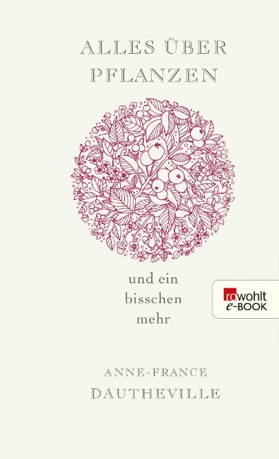 Alles über Pflanzen und ein bisschen mehr - Anne-France Dautheville