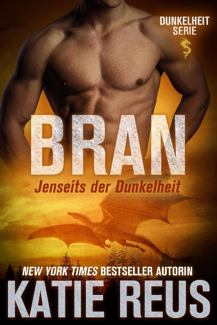 Bran: Jenseits der Dunkelheit (Dunkelheit Serie, #3) - Katie Reus