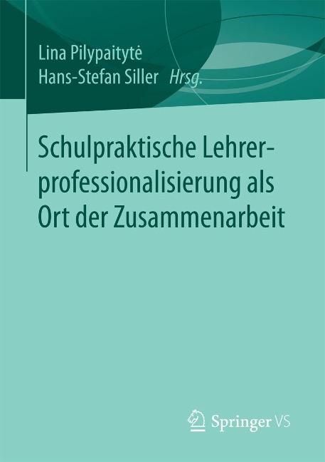 Schulpraktische Lehrerprofessionalisierung als Ort der Zusammenarbeit - 