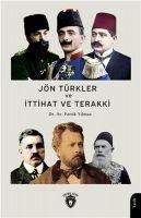 Jön Türkler Ve Ittihat Ve Terakki 1860-1926 - Faruk Yilmaz
