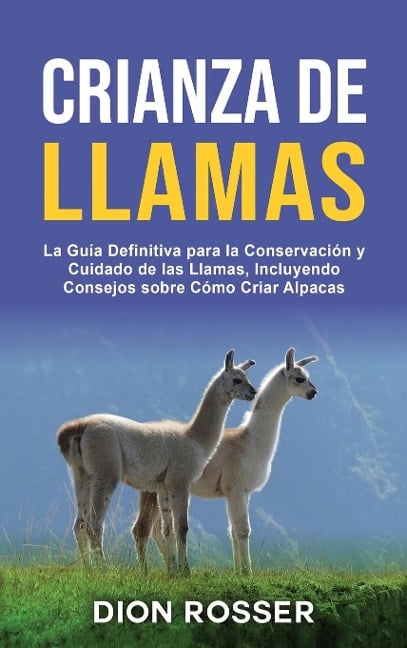 Crianza de llamas - Dion Rosser