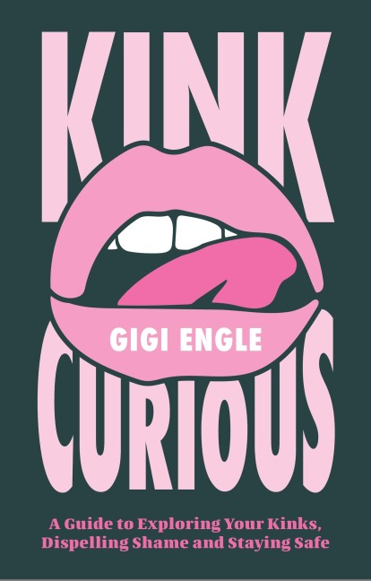 Kink Curious - Gigi Engle