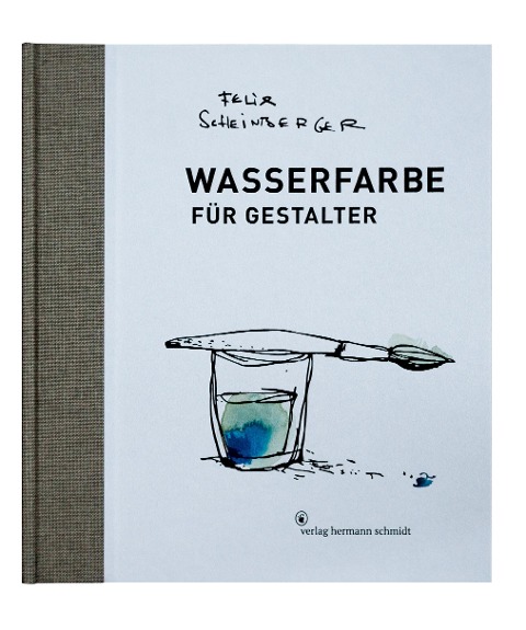 Wasserfarbe für Gestalter - Felix Scheinberger