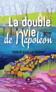 Cover-Bild zum Titel 'La double vie de Napoléon' von 'Hervé Guillaumont'