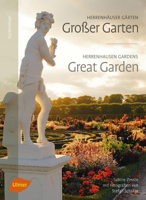 Herrenhäuser Gärten: Großer Garten - Sabine Zessin, Stefan Schulze