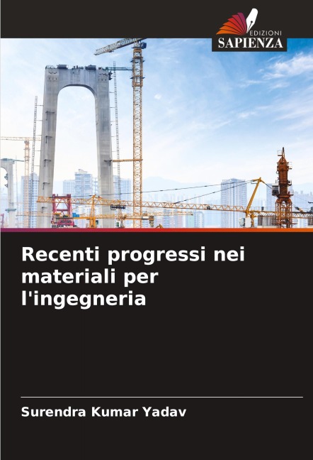 Recenti progressi nei materiali per l'ingegneria - Surendra Kumar Yadav