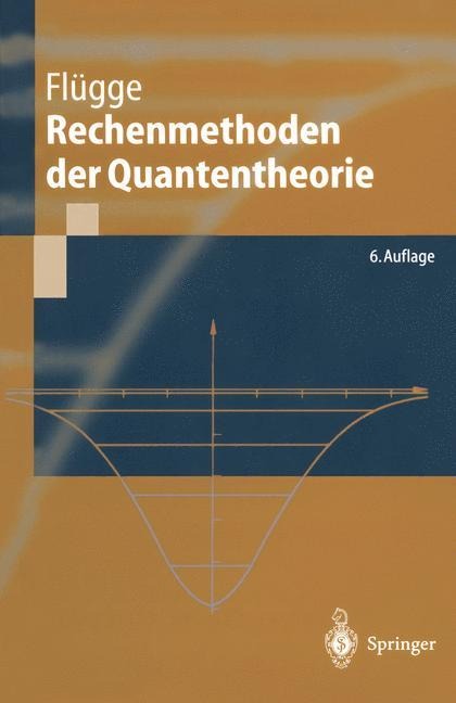 Rechenmethoden der Quantentheorie - Siegfried Flügge