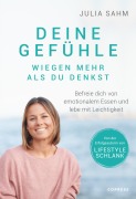 Deine Gefühle wiegen mehr als du denkst. Befreie dich von emotionalem Essen und lebe mit Leichtigkeit. - Julia Sahm