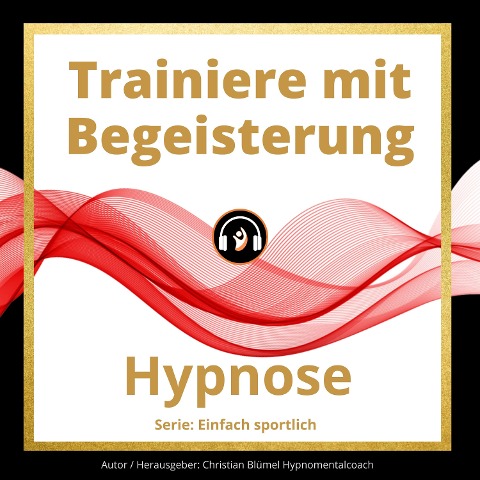 Trainiere mit Begeisterung - Christian Blümel
