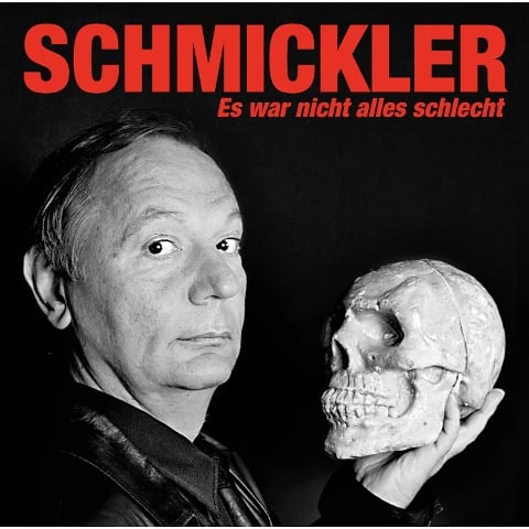 Es war nicht alles schlecht - Wilfried Schmickler