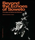 Cover-Bild zum Titel 'Beyond The Echoes of Soweto' von 'Matsemela Manaka, Geoffrey V. Davis'