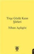 Cover-Bild zum Titel 'Tirse Gözlü Kizin Siirleri' von 'Nihan Acikgöz'