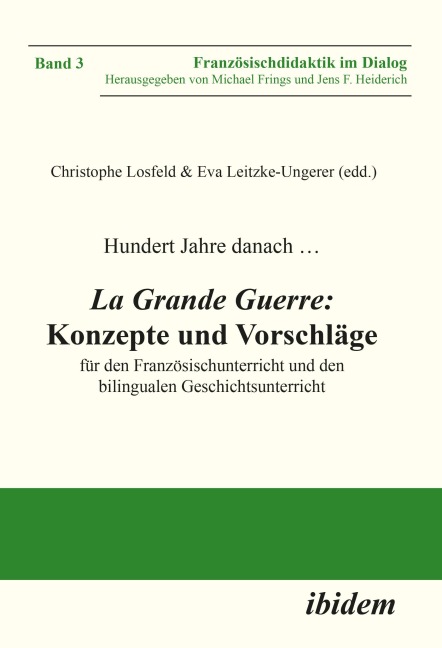 Hundert Jahre danach ... La Grande Guerre: Konzepte und Vorschläge - 