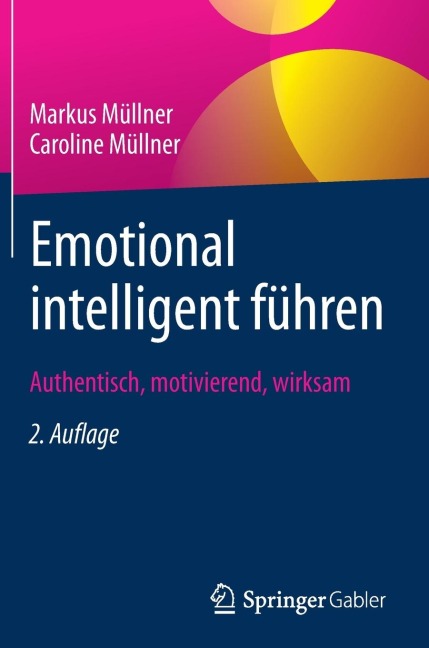Emotional intelligent führen - Markus Müllner, Caroline Müllner