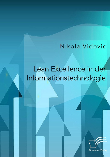Lean Excellence in der Informationstechnologie - Nikola Vidovic