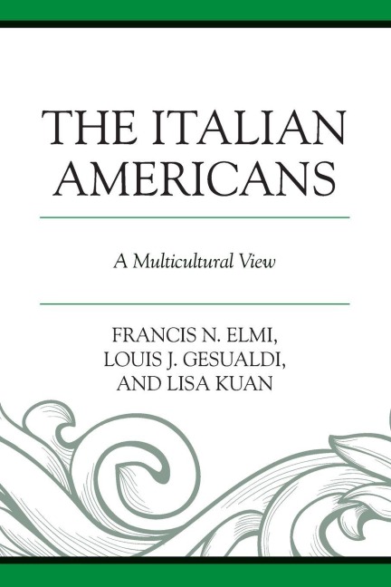Italian Americans - Francis N. Elmi, Lisa Kuan, Louis J. Gesualdi