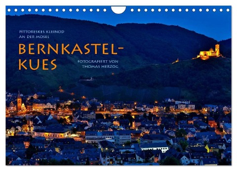 BERNKASTEL-KUES (Wandkalender 2024 DIN A4 quer), CALVENDO Monatskalender - Www. Bild-Erzaehler. Com Herzog