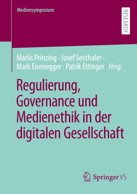 Regulierung, Governance und Medienethik in der digitalen Gesellschaft - 