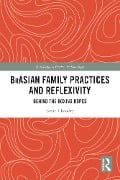 Cover-Bild zum Titel 'BrAsian Family Practices and Reflexivity' von 'Izram Chaudry'