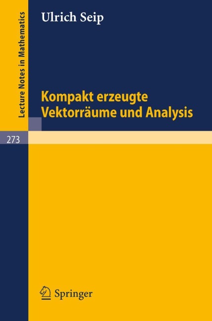 Kompakt erzeugte Vektorräume und Analysis - U. Seip
