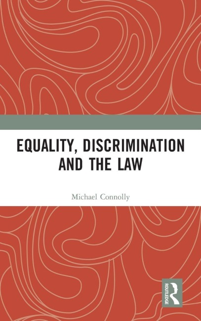 Equality, Discrimination and the Law - Michael Connolly