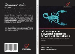 Cover-Bild zum Titel 'O¿ podwzgórze-przysadka-nadnercza (HPA) w obliczu zatrucia' von 'Fares Daachi, Sonia Adi-Bessalem'
