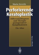 Cover-Bild zum Titel 'Perforierende Keratoplastik' von 'Maria Severin'