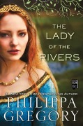 Cover-Bild zum Titel 'The Lady of the Rivers' von 'Philippa Gregory'