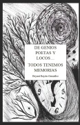 Cover-Bild zum Titel 'De Genios, Poetas y Locos... Todos Tenemos Memorias' von 'Bryant Rayón González'