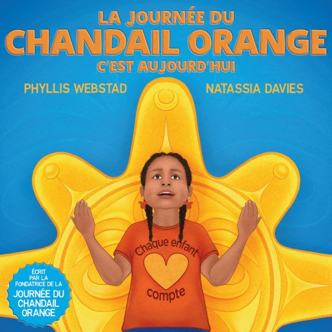 La Journée Du Chandail Orange, c'Est Aujourd'hui - Phyllis Webstad
