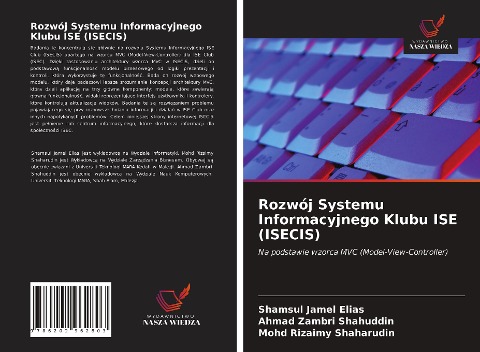Rozwój Systemu Informacyjnego Klubu ISE (ISECIS) - Shamsul Jamel Elias, Ahmad Zambri Shahuddin, Mohd Rizaimy Shaharudin