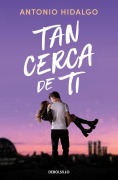 Cover-Bild zum Titel 'Tan cerca de ti' von 'Antonio Hidalgo'