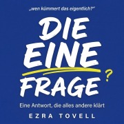 Cover-Bild zum Titel 'Die eine Frage' von 'Ezra Tovell'