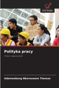 Cover-Bild zum Titel 'Polityka pracy' von 'Udemeobong Nkereuwem Thomas'