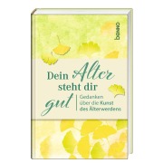 Cover-Bild zum Titel 'Dein Alter steht dir gut' von ''