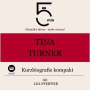 Cover-Bild zum Titel 'Tina Turner: Kurzbiografie kompakt' von 'Minuten, Minuten Biografien, Lea Pfeiffer'