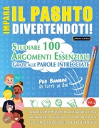 Cover-Bild zum Titel 'IMPARA IL PASHTO DIVERTENDOTI! - PER BAMBINI' von 'Lingua Classics'