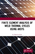 Cover-Bild zum Titel 'Finite Element Analysis of Weld Thermal Cycles Using ANSYS' von 'G. Ravichandran'