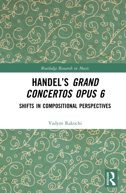 Handel's Grand Concertos Op. 6 - Vadym Rakochi
