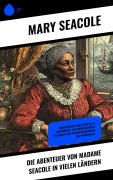 Cover-Bild zum Titel 'Die Abenteuer von Madame Seacole in vielen Ländern' von 'Mary Seacole'