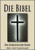 Cover-Bild zum Titel 'Die BIBEL | Elberfelder Ausgabe (eBibel - Für eBook-Lesegeräte optimierte Ausgabe)' von 'Gott'