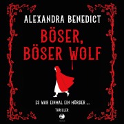 Cover-Bild zum Titel 'Böser, böser Wolf' von 'Alexandra Benedict'
