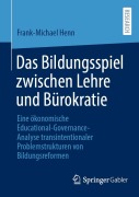 Cover-Bild zum Titel 'Das Bildungsspiel zwischen Lehre und Bürokratie' von 'Frank-Michael Henn'