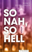 Cover-Bild zum Titel 'So nah, so hell' von 'Agnes Siegenthaler'