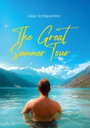 Cover-Bild zum Titel 'The Great Summer Tour' von 'Julian Schäpertöns'