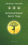 Cover-Bild zum Titel 'Selbstvertrauen durch Yoga' von 'Selvarajan Yesudian'