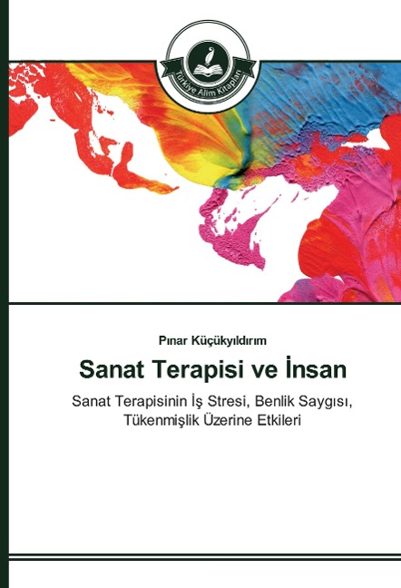 Sanat Terapisi ve ¿nsan - P¿nar Küçüky¿ld¿r¿m