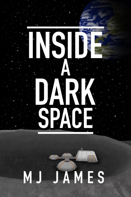 Inside a Dark Space (Lunar Abyss, #1) - Mj James