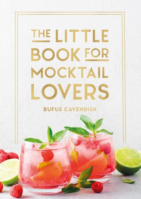 The Little Book for Mocktail Lovers - Rufus Cavendish